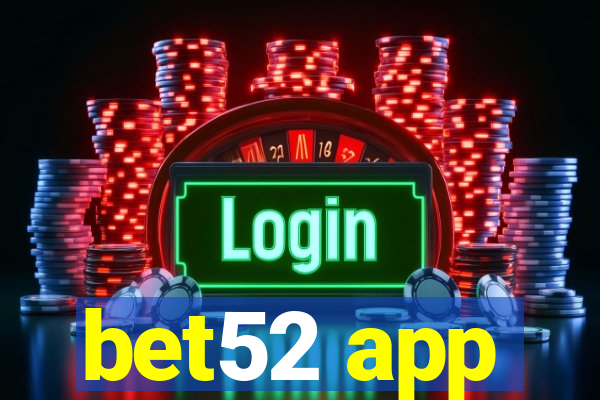 bet52 app